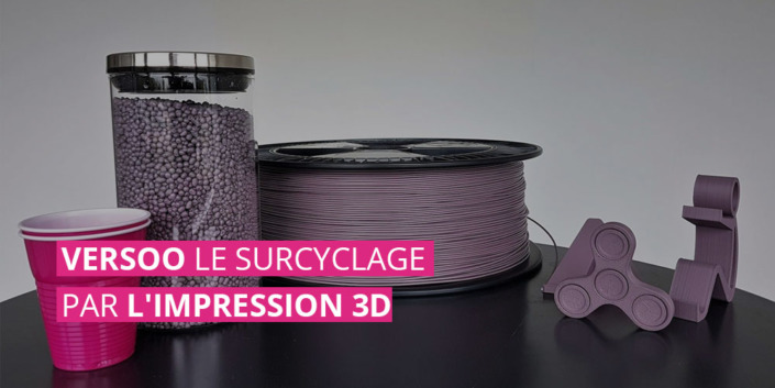 Versoo le surcyclage par l'impression 3D