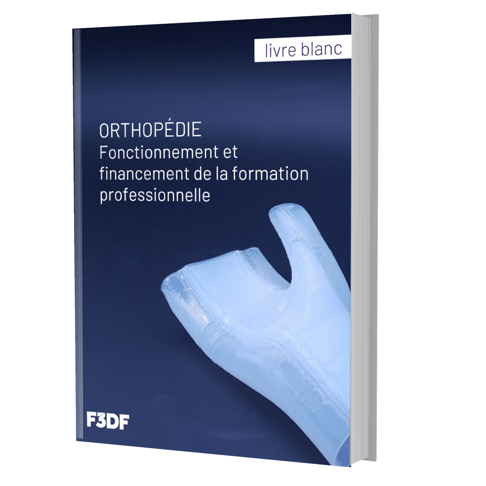 ORTHOPÉDIE - Livre blanc sur le Fonctionnement et financement de la formation professionnelle